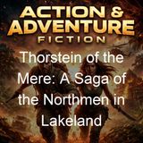 Thorstein of the Mere A Saga of the Northmen in Lakeland - William Gershom Collingwood