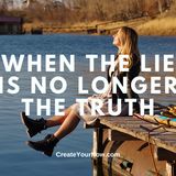 3674 When the Lie is No Longer the Truth