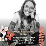 EP066 Ser autentica y fiel a ti misma - Manuela Villegas - Agencia SiSeñor - Maria Jose Ramirez Botero