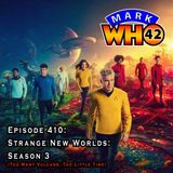 Episode 410 - Strange New Worlds: Season 3 (Too Many Vulcans, Too Little Time)