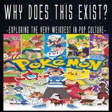 Episode 170: Pokémon Part 2: The Anime