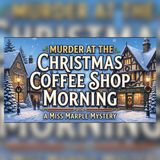 Murder at the Christmas Coffee Shop Morning A Miss Marple Mystery