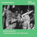 Brasileirices :: Coreografías de Carnaval