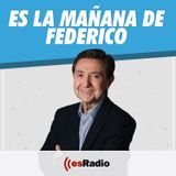 Federico a las 7: El PSOE hace suyo el discurso del Rey