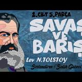Savaş ve Barış (2.Cilt) - Lev N. Tolstoy (Sesli Kitap 5.Parça)