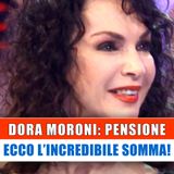 Dora Moroni, Pensioni: Ecco L'Incredibile Cifra!