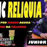 Podcast Apocalipse 2_10 __ EX-MC RELIQUIA __ Cantava pro mundo agora ministro da palavra