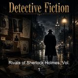 Rivals of Sherlock Holmes Vol 1 - Various - Part 2