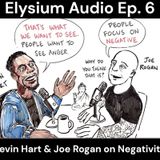 Ep.6- Kevin Hart/Joe Rogan on Negativity