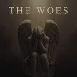 The Woes [Morning Devo]