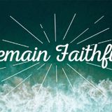 CHOOSE TO BE FAITHFUL (Episode 578 - Preachify Daily Devotional)