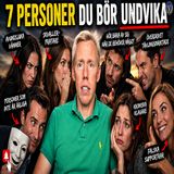 343. 7 personer du bör vara försiktig med ⚠️
