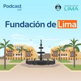 Especial del mes | Fundación de Lima