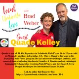 Quade Kelley LIVE on Local Umbrella Media with Brad Weber Ep 328