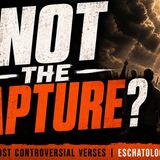 #3 The Most Misunderstood Rapture Passage  TOP TEN MOST CONTROVERSIAL VERSES