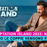 Temptation Island News: Le Coppie Da Adesso Vengono Pagate!