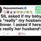 My SIL asked if my baby was really my husband's at dinner. [FULL STORY] - Requested Reads