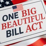 One Big Beautiful Bill Act - Part 1