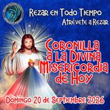 CORONILLA A LA DIVINA MISERICORDIA DE HOY, DOMINGO 20 DE SEPTIEMBRE 2026.