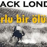 Onurlu Bir Ölüm  Jack LONDON sesli kitap tek parça