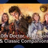 10th Doctor, River Song & Classic Companions Recap