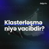 Klasterləşmə niyə vacibdir? I İnvestisiya gündəliyi #8