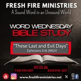 Word Wednesday Bible Study "These Last and Evil Days" Ephesians 5"16 (NKJV)