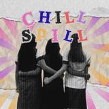 CHILL SPILL