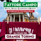 S1 Ep 2 - Gli stadi italiani del Grande Torino