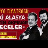 Zeki Alasya & Metin Akpınar - Geceler [Radyo Tiyatrosu] -Devekuşu Kabare-