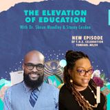 The Elevation of Education With Dr. Shaun Woodley & Stacey Cosden