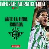#IM 29 I El Betis supera a la Fiorentina y se mete en la final soñada por el beticismo