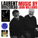 114 - Laurent Bouzereau - Director of "Music By John Williams"