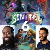 Sentinel 6 with Anime Creators AsA Palmer & Patrick Stout