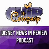 🔴 Disney News in Review with Chip and Company Ep. 1