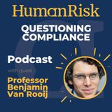 Professor Benjamin Van Rooij on Questioning Compliance