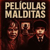 Especial peliculas malditas