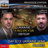 War in Ukraine, Analytics. Day 873(Hr1): Ukraine: A Recipe for Defeat. Arestovych, Feldman