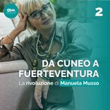 Da Cuneo a Fuerteventura: la rivoluzione di Manuela Musso