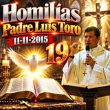 Homilía del 03-06-2015 - Padre Luis Toro (El Reino de los Cielos y la Muerte)