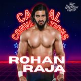 Rohan Raja on Maple Leaf Pro Wrestling, WWE UK & Representation | Episode 211