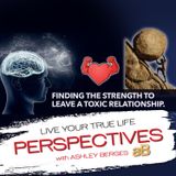 Strength to Leave an Unhealthy Relationship [Ep. 708]