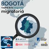 Bogotá Capital de la integración migratoria