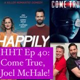 Ep 40: Come True, Joel McHale!