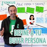 Diferénciate capítulo 3: Define a tu buyer persona