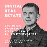 DRE13 - Cyfrowa transformacja to więcej niż tylko cyfryzacja! Andrzej Tarasiewicz / ATLAS WARD