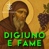 La fame dell’anima, il digiuno e la nostalgia del paradiso