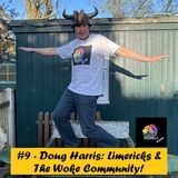 #9 - Doug Harris: Limericks & The Woke Community!