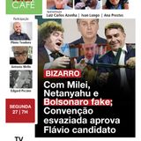 Convenção esvaziada aprova Flávio com shows de Milei, Netanyahu e Bolsonaro fake | 27.01.26