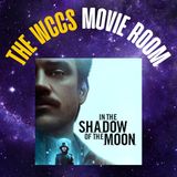 In The Shadow Of The Moon 2020 movie review.